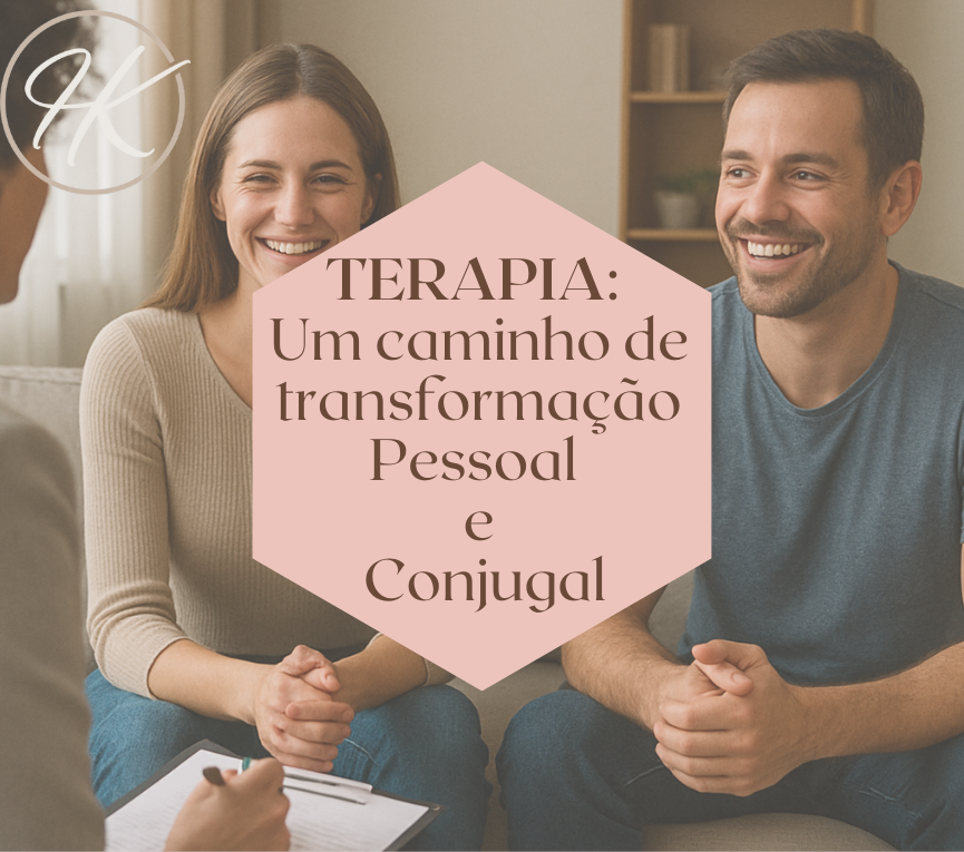 Terapia: Um Caminho de Transformação Pessoal e Conjugal